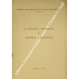 Il pensiero giuridico di Filippo Grispigni. Conferenza tenuta dal prof. avv. Salvatore Messina, ordinario dell'Università di Perugia, il giorno 7 dicembre 1957 nell'Aula degli Avvocati e Procuratori del Palazzo di Giustizia di Roma - Salvatore Messina - copertina