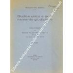 Giudice unico e ordinamento giudiziario. Discorso del senatore Francesco Pujia pronunciato nella seduta del 28 marzo 1938-XVI
