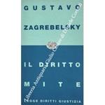 Il diritto mite. Legge, diritti, giustizia
