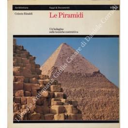 Le Piramidi. Un'indagine sulle tecniche costruttive. A cura di Silvio Curto - copertina