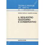 Il sequestro giudiziario e conservativo