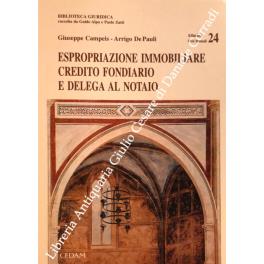 Espropriazione immobiliare, credito fondiario e delega al notaio - Giuseppe Campeis - copertina