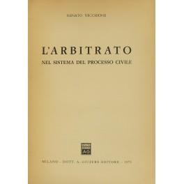 L' arbitrato nel sistema del processo civile di: Vecchione Renato - copertina