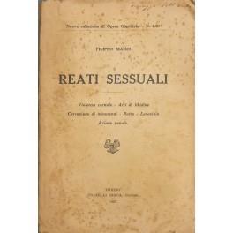 Reati sessuali. Violenza carnale, atti di libidine, corruzione di minorenni, ratto, lenocinio, azione penale - Filippo Lanci - copertina