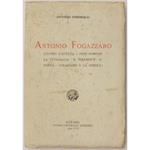 Antonio Fogazzaro. (L'uomo - L'artista - I primi romanzi - La tetralogia - Il polemista - Il poeta - Fogazzaro e la critica)