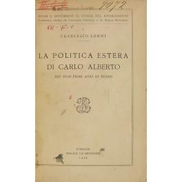 La politica estera di Carlo Alberto nei suoi primi anni di regno - Francesco Lemmi - copertina