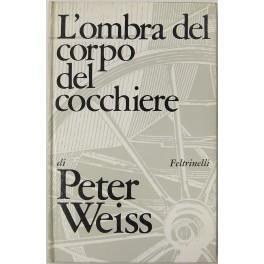 L' ombra del corpo del cocchiere - Peter Weiss - copertina