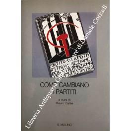 Come cambiano i partiti - Mauro Calise - copertina