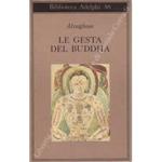 Le gesta del Buddha (buddhacarita canti I-XIV) a cura di Alessandro Passi
