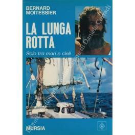 La lunga rotta. Solo tra mari e cieli - Bernard Moitessier - copertina