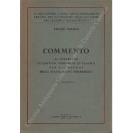 Commento al contratto collettivo nazionale di lavoro per gli operai degli stabilimenti siderurgici, con il testo ufficiale del Contratto - copertina