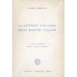 La gestione valutaria delle banche italiane - Giuseppe Menghini - copertina