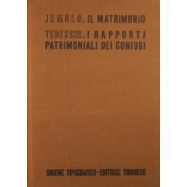 Il matrimonio (Jemolo). I rapporti patrimoniali dei coniugi (Tedeschi) - Arturo Carlo Jemolo - copertina