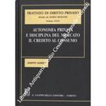 Autonomia privata e disciplina del mercato. Il credito al consumo