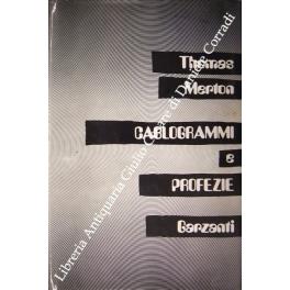 Cablogrammi e profezie. Traduzione di Romeo Lucchese con testo originale a fronte - Thomas Merton - copertina
