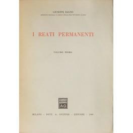 I reati permanenti. Volume primo (unico pubblicato) - Giuseppe Rago - copertina