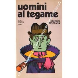 Uomini al tegame - Giorgio Motta - copertina
