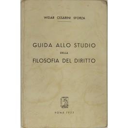 Guida allo studio della filosofia del diritto di: Cesarini Sforza Widar - copertina