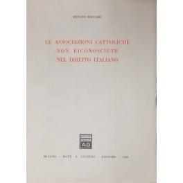 Le associazioni cattoliche non riconosciute nel diritto italiano - Renato Baccari - copertina