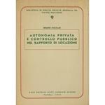 Autonomia privata e controllo pubblico nel rapporto di locazione. Linee di una vicenda