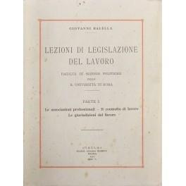 Lezioni di legislazione del lavoro. Parte I (unica pubblicata) - Le associazioni professionali. Il contratto di lavoro. Le giurisdizioni del lavoro - Gianni Balella - copertina