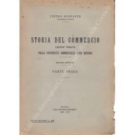 Storia del commercio. Lezioni tenute nella Università Commerciale Luigi Bocconi - Pietro Bonfante - copertina