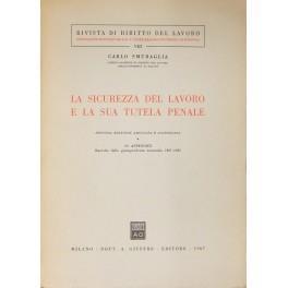 La sicurezza del lavoro e la sua tutela penale. In Appendice raccolta della giurisprudenza essenziale 1961-1965 - Carlo Smuraglia - copertina