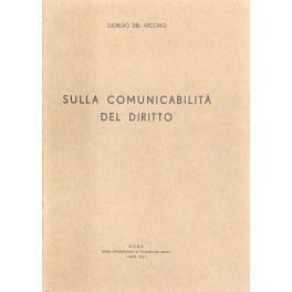 Sulla comunicabilità del diritto - Giorgio Del Vecchio - copertina