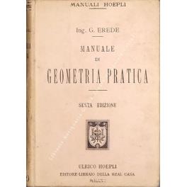 Manuale di geometria pratica. con 135 incisioni - Giuseppe Erede - copertina