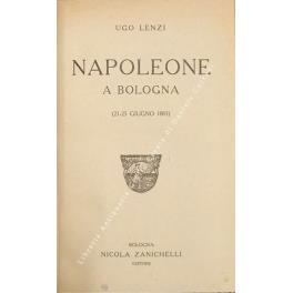 Napoleone a Bologna (21-25 giugno 1805) - Ugo Leonzio - copertina