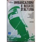 Imbarcazioni e regate d'altura. Tipi, classi, regole di stazza, progettazione, costruzione, attrezzatura, equipaggiamento, tattiche