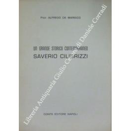 Un grande storico contemporaneo Saverio Cilibrizzi - Alfredo De Marsico - copertina
