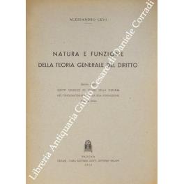 Natura e funzione della teoria generale del diritto - Alessandro Levi - copertina
