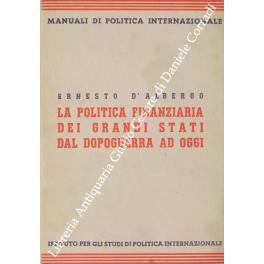 La politica finanziaria dei grandi Stati dal dopoguerra ad oggi - Ernesto D'Albergo - copertina