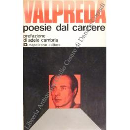 Poesie dal carcere. Prefazione di Adele Cambria - Pietro Valpreda - copertina