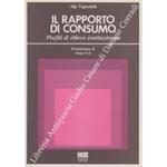 Il rapporto di consumo. Profili di rilievo costituzionale. Presentazione di Sergio Fois