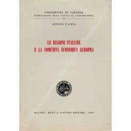 Le regioni italiane e la comunità economica europea - Antonio D'Atena - copertina