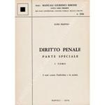 Diritto penale. Parte speciale. Vol. I - I reati contro l'individuo e la società; Vol. II - I reati contro la società e lo Stato. I principali reati previsti dalle leggi speciali