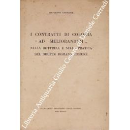 I contratti di colonia ad meliorandum nella dottrina e nella pratica del diritto romano comune - Giovanni M. Carrara - copertina