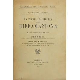 La teoria psicologica della diffamazione. Studio sociologico-giuridico. con prefazione di Enrico Ferri - copertina