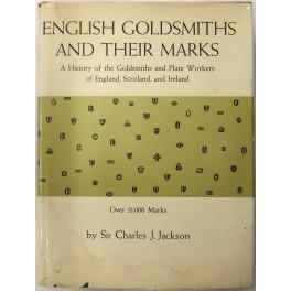 English goldsmiths and their marks. A history of the goldsmiths and plate workers of England Scotland and Ireland with over thirteen thousand marks reproduced in facsimile from authentic examples of plate and tables of date-letters and other hall-mar - copertina