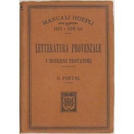Letteratura provenzale. I moderni trovatori (biografie provenzali) - Emmanuel Portal - copertina