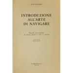 Introduzione all'arte di navigare. Manuale teorico-pratico di diporto nautico a vela e a motore. Traduzione di Mario Tridico
