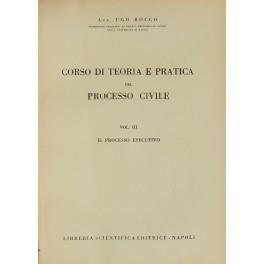 Corso di teoria e pratica del processo civile. Vol. III - Il processo esecutivo - copertina