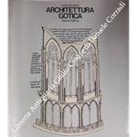 Architettura Gotica con la collaborazione di Anne Prache e Roland Recht