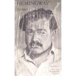 Romanzi. Vol. I - Fiesta (il sole sorge ancora); Addio alle armi; Morte nel pomeriggio; Verdi colline d'Africa. A cura di Fernanda Pivano - Ernest Hemingway - copertina