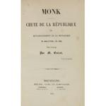 Monk. Chute de la Republique et retablissement de la monarchie en Angleterre en 1660. Etude Historique