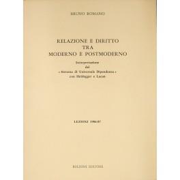 Relazione e diritto tra moderno e postmoderno. Interpretazione del Sistema di Universale Dipendenza con Heidegger e Lacan. Lezioni 1986-87 - Bruno Romano - copertina