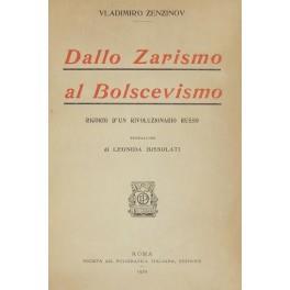 Dallo zarismo al bolscevismo. Ricordi d'un rivoluzionario Russo. Prefazione di Leonida Bissolati - copertina