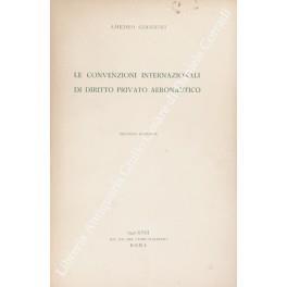 Le convenzioni internazionali di diritto privato aeronautico - Amedeo Giannini - copertina